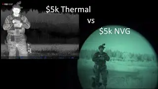 $5k Thermal vs $5k NVG, spotting adversaries at different distances.