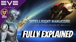 EVE Echoes – Intelligent Nanocore FULLY Explained! Everything You NEED to Know!