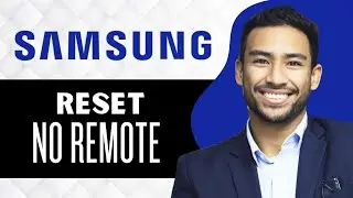 How to Reset Samsung TV Without Remote (Full Guide)