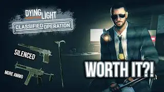 Silenced Pistol?!, is The Classified Operation Bundle Worth It in Dying Light?