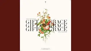 Gift of Grace (feat. Naomi Mae)