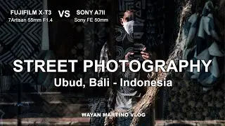 UBUD | Bali Street Photography Fujifilm X-T3 + 7Artisan 55mm F1.4 feat Sony a7ii