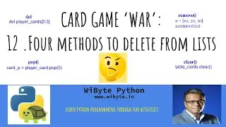 12. Card Game WAR:Four different ways to delete items from a list in Python: pop, del, clear, remove