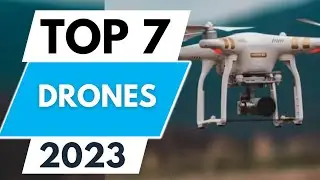 Top 7 Best Drones 2023