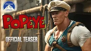 Popeye The Sailor Man - Teaser Trailer  Live Action Movie ft - John Cena