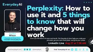 Perplexity: How to use it and 5 things to know that will change how you work
