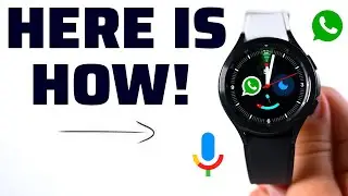 Use WhatsApp with Google Assistant! (Galaxy Watch 4)