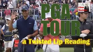 PGA Tour Golf - Twisted lip reading mashup