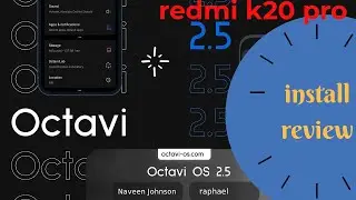 Redmi K20 Pro/Mi 9T Pro  |  OctaviOS v2.5 | Android 11 | Installation & Review