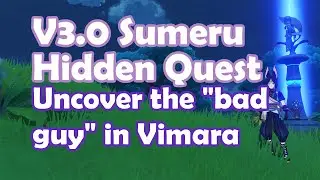 [V3.0 Sumeru Hidden Quest] Uncover the 