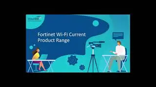 Fortinet FortiWiFi Expanding FortiGate Opportunities