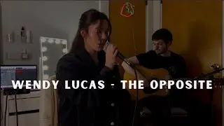Wendy Lucas   The Opposite