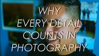 Why Every Detail Counts in Photography | FABIO VERA @fabio_vera