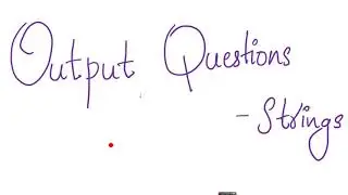 String Output9#Output Questions#Output Questions in String#String