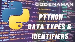Python in hindi | python data types | python variables | python identifiers | codenaman