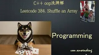 C++ OOP洗牌解Leetcode 384  Shuffle an Array