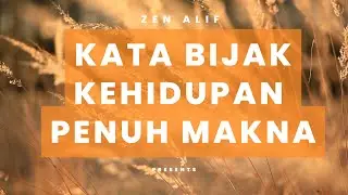 KATA KATA BIJAK KEHIDUPAN PENUH MAKNA #katakatabijak #motivation #zenalif