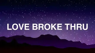 Toby Mac - Love Broke Thru (LYRICS)