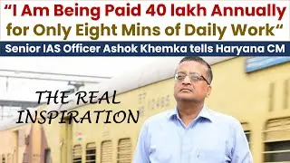 The Real Inspiration : Ashok Khemka IAS