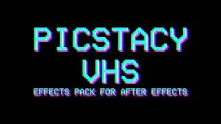 VHS Look After Effect No Plugin | PICSTACY VHS EFFECTS
