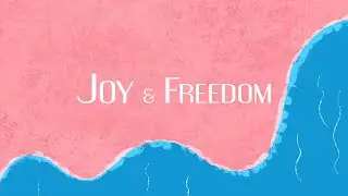 Joy and Freedom - Episode 1