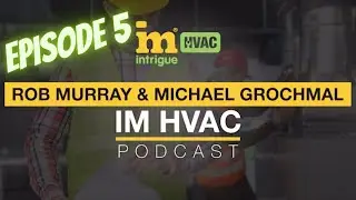 EPISODE 5: IM HVAC Growth Podcast with Michael Grochmal (from Atlas Care)