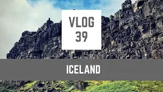 Vlog #39 - Iceland