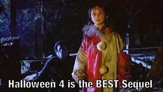 Why Halloween 4 is the Best Sequel in the Franchise.