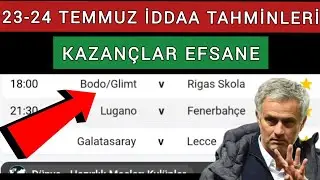 23 TEMMUZ 2024 İDDAA TAHMİNLERİ