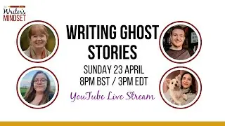 Writing Ghost Stories (with Matty Dalrymple and Daniel Willcocks)