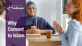 Top 5 Reasons People Convert to Islam | Episode 25