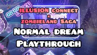 [ILLUSION CONNECT× ZOMBIELAND SAGA] Go Go Saga Normal Mode Playthrough