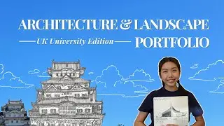 ACCEPTED Architecture and Landscape Portfolio | UK Universities Undergraduate Admission
