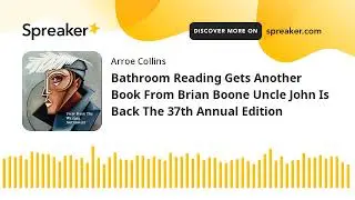 Bathroom Reading Gets Another Book From Brian Boone Uncle John Is Back The 37th Annual Edition