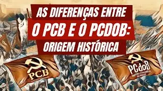 The differences between the PCB and the PCdoB: historical origin | CORTES DO CANAL 07