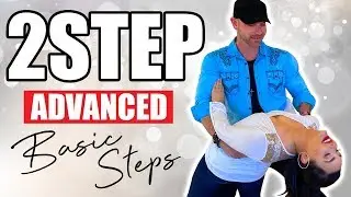 Two Step Dance Moves | Advanced Basics That Transform Your Dancing