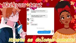Haikyuu text || Hinata as dolores|| encanto