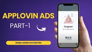 Applovin Ads Integration in Unity - Mobile Monetization Pro Tutorial [Part-1]