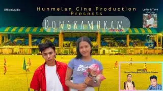 DONGKAMUKAM AHITHI || Official Audio || Romen & Basapi