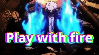 My hero academia- dabi (requested AMV) play with fire