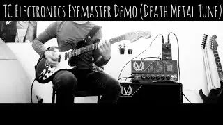 TC Electronics Eyemaster Demo (Death Metal Tune) #rock #metal #tcelectronics