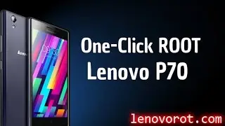 One Click Root Lenovo P70