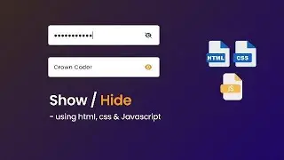 How to Hide/Show an Input Password using Eye Icon | Crown Coder