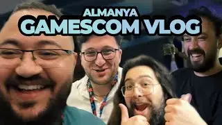 GAMESCOM VLOG (GİBİ)
