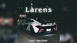 Larens | Hyped Trap Beat | Prod. by Faze Beats