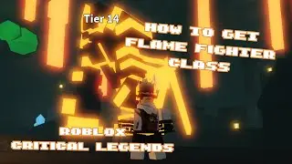 How to get Flame Fighter Class in Roblox Critical Legends  Roblox