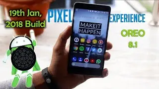 Android 8.1 Oreo (Pixel Experience Rom) For Redmi 4/4x Santoni | Turn Your Device into Pixel 2