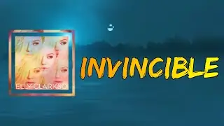 Kelly Clarkson - Invincible (Lyrics)