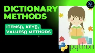 How to Access Elements in Dictionary |ITEMS(), KEYS(), VALUES() Methods in Python|Dictionary Methods