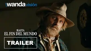Trailer: Hasta el fin del mundo - Estreno 10 Mayo